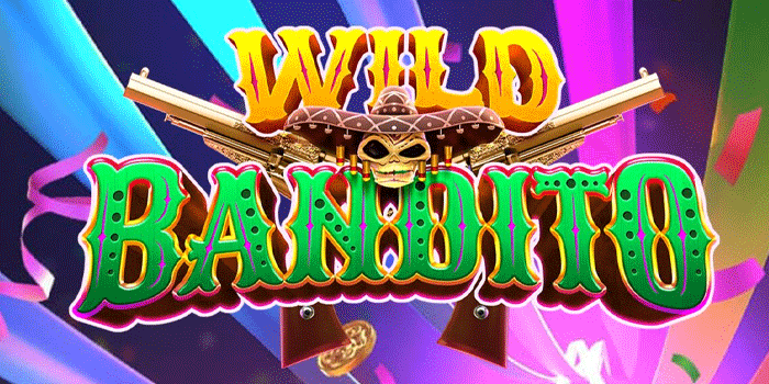 Slot Wild Bandito Sajikan Bonus Free Spins Dengan Kemenangan Spektakuler