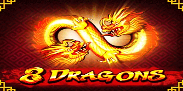 Panduan Lengkap Bermain 8 Dragons Agar Lebih Stabil